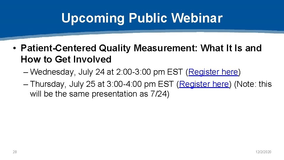 Upcoming Public Webinar • Patient-Centered Quality Measurement: What It Is and How to Get