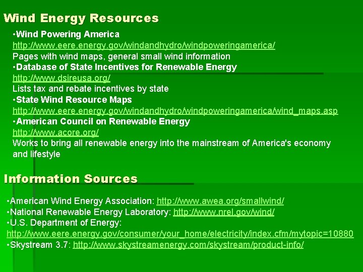 Wind Energy Resources • Wind Powering America http: //www. eere. energy. gov/windandhydro/windpoweringamerica/ Pages with