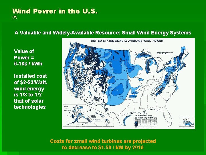 Wind Power in the U. S. (2) A Valuable and Widely-Available Resource: Small Wind