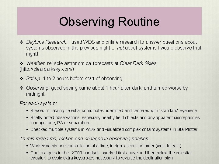 Observing Routine v Daytime Research: I used WDS and online research to answer questions