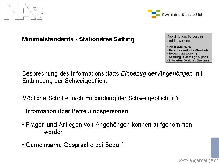 Minimalstandards - Stationäres Setting Besprechung des Informationsblatts Einbezug der Angehörigen mit Entbindung der Schweigepflicht