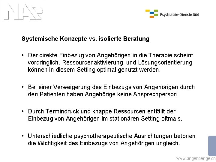 Systemische Konzepte vs. isolierte Beratung • Der direkte Einbezug von Angehörigen in die Therapie