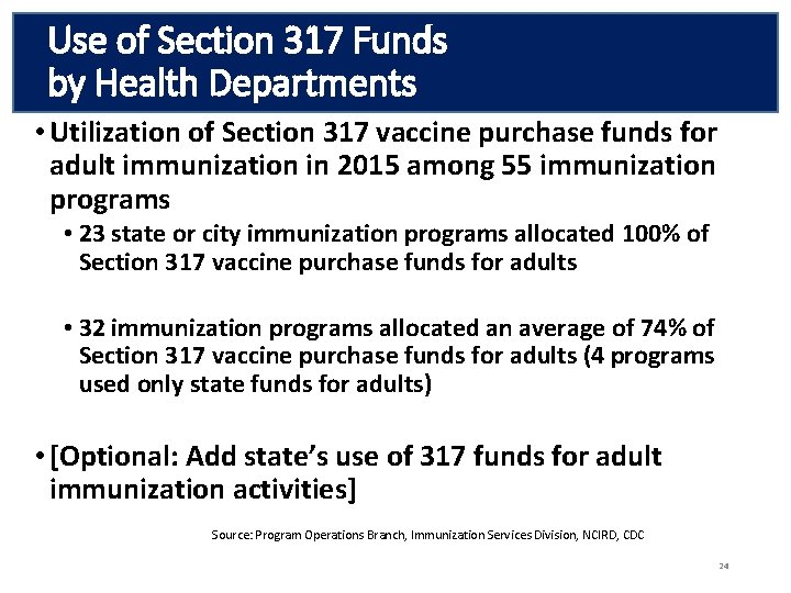 Use of Section 317 Funds by Health Departments • Utilization of Section 317 vaccine