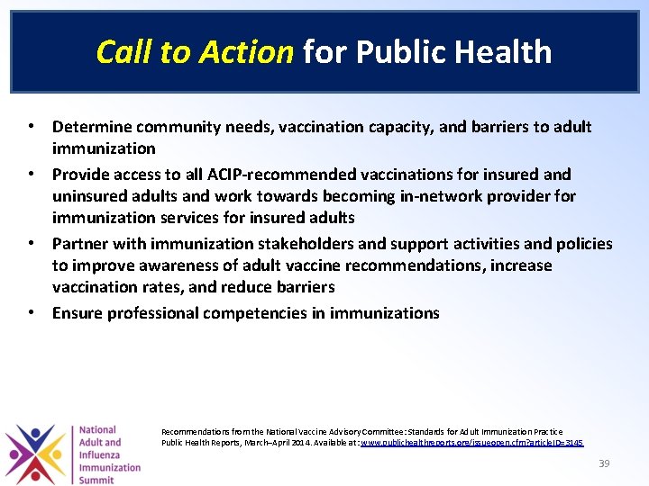 Call to Action for Public Health • Determine community needs, vaccination capacity, and barriers