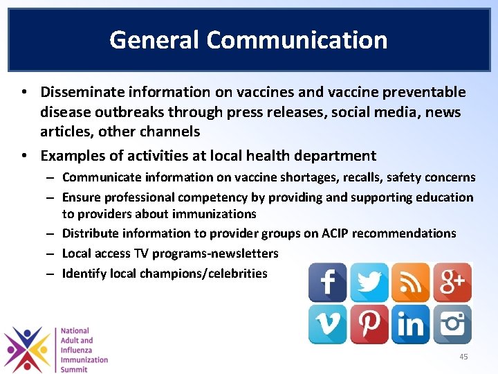 General Communication • Disseminate information on vaccines and vaccine preventable disease outbreaks through press