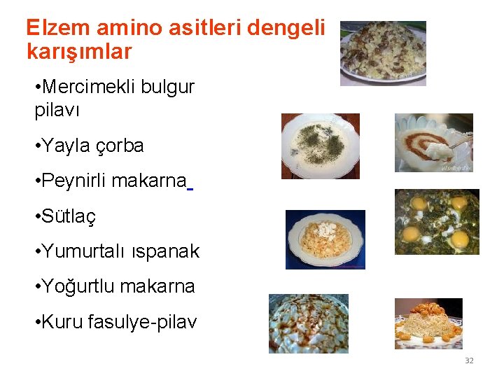 Elzem amino asitleri dengeli karışımlar • Mercimekli bulgur pilavı • Yayla çorba • Peynirli