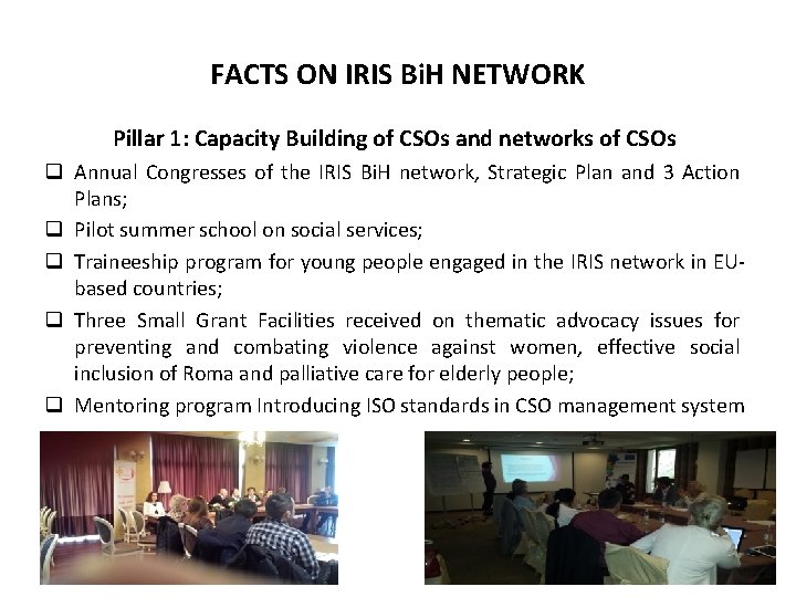 FACTS ON IRIS Bi. H NETWORK Pillar 1: Capacity Building of CSOs and networks