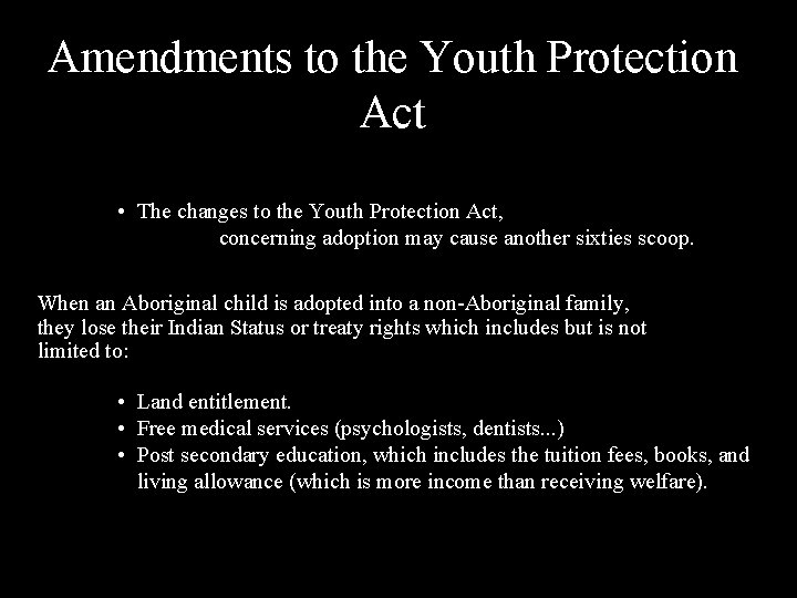 Amendments to the Youth Protection Act • The changes to the Youth Protection Act,