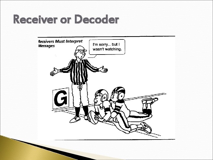 Receiver or Decoder 