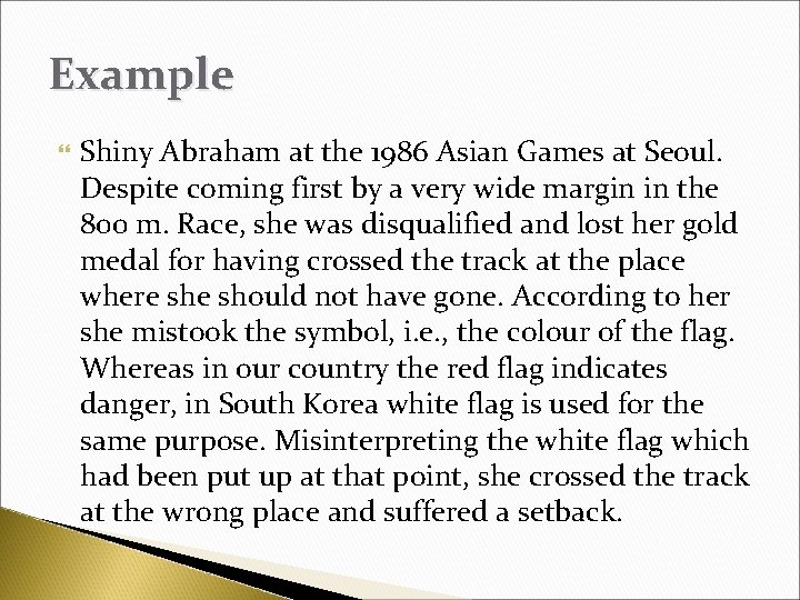 Example Shiny Abraham at the 1986 Asian Games at Seoul. Despite coming first by