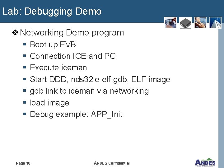 Lab: Debugging Demo v Networking Demo program § § § § Boot up EVB