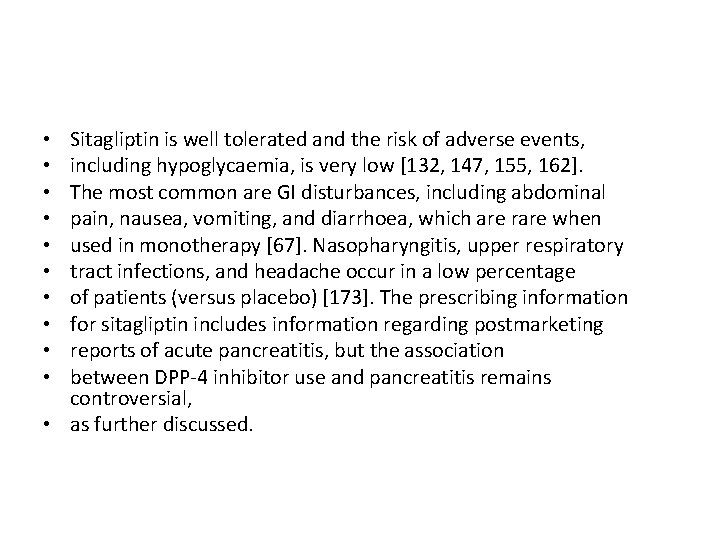 Sitagliptin is well tolerated and the risk of adverse events, including hypoglycaemia, is very