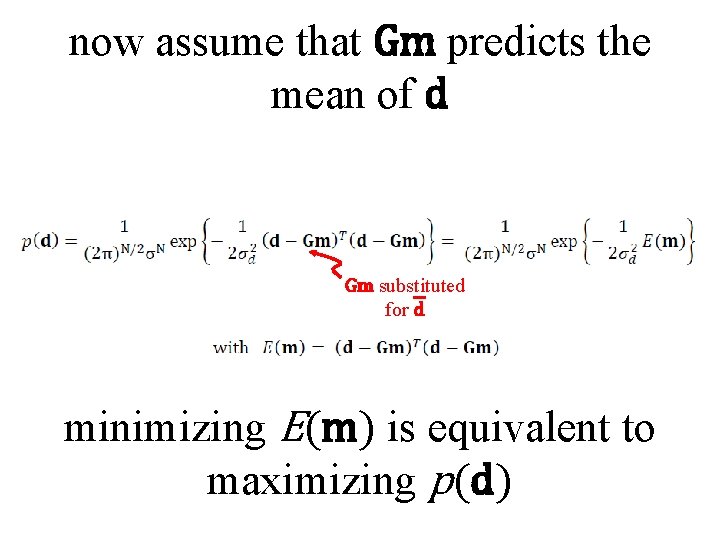 now assume that Gm predicts the mean of d Gm substituted for d minimizing