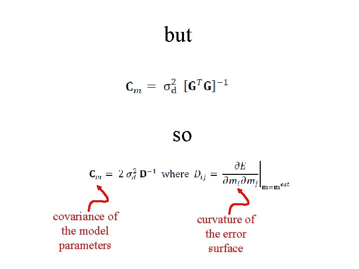 but so covariance of the model parameters curvature of the error surface 