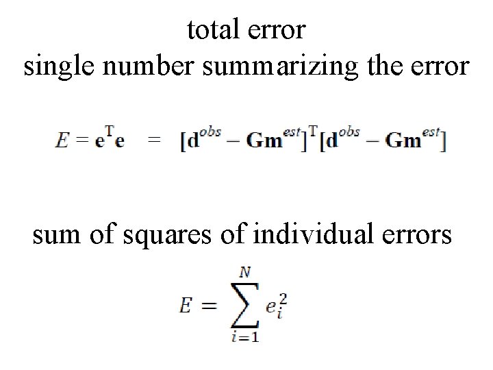 total error single number summarizing the error sum of squares of individual errors 