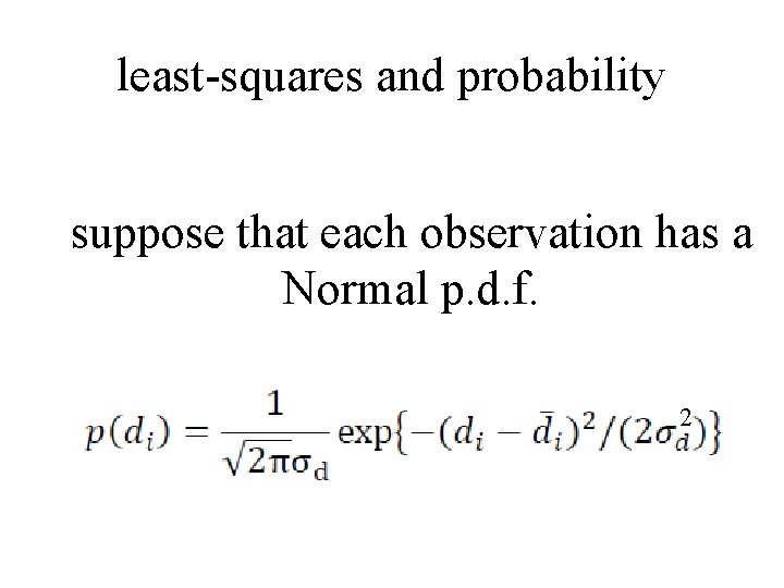 least-squares and probability suppose that each observation has a Normal p. d. f. 2