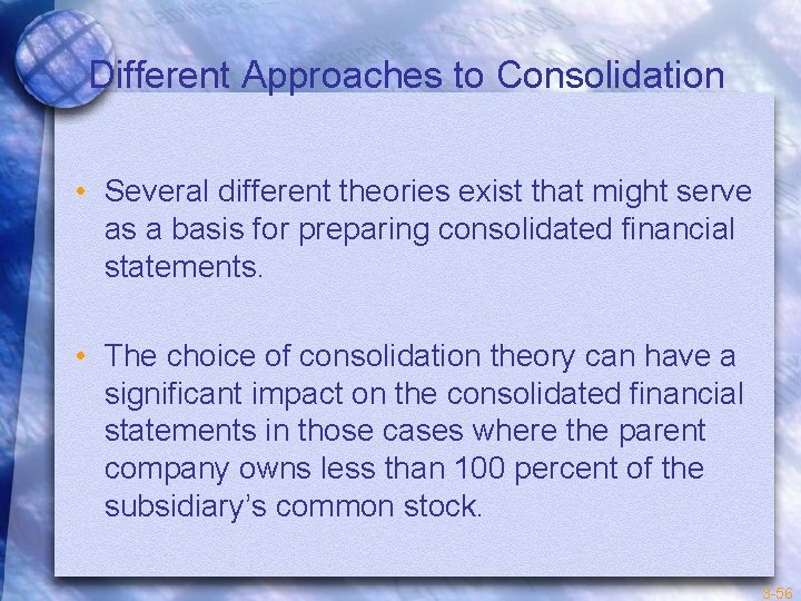 Different Approaches to Consolidation • Several different theories exist that might serve as a