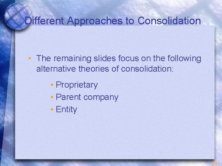 Different Approaches to Consolidation • The remaining slides focus on the following alternative theories