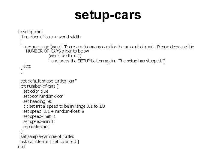 setup-cars to setup-cars if number-of-cars > world-width [ user-message (word "There are too many
