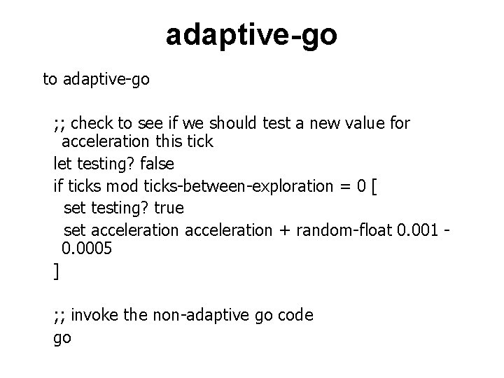 adaptive-go to adaptive-go ; ; check to see if we should test a new