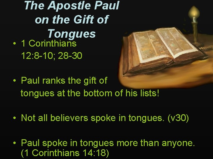 The Apostle Paul on the Gift of Tongues • 1 Corinthians 12: 8 -10;