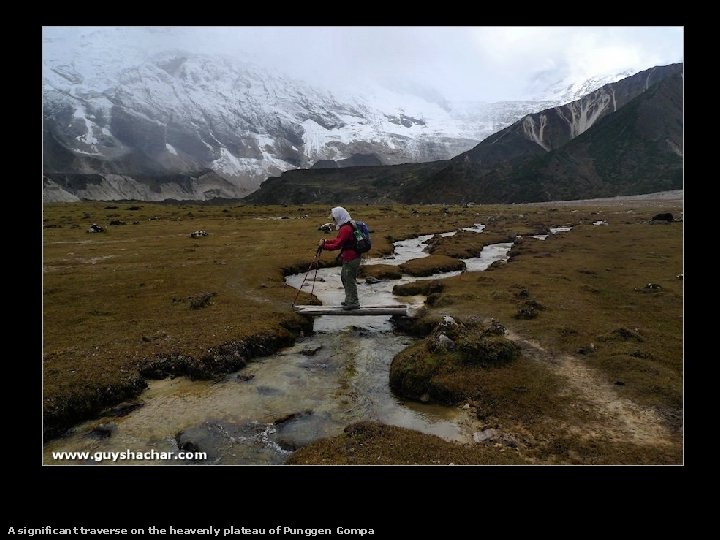 A significant traverse on the heavenly plateau of Punggen Gompa 