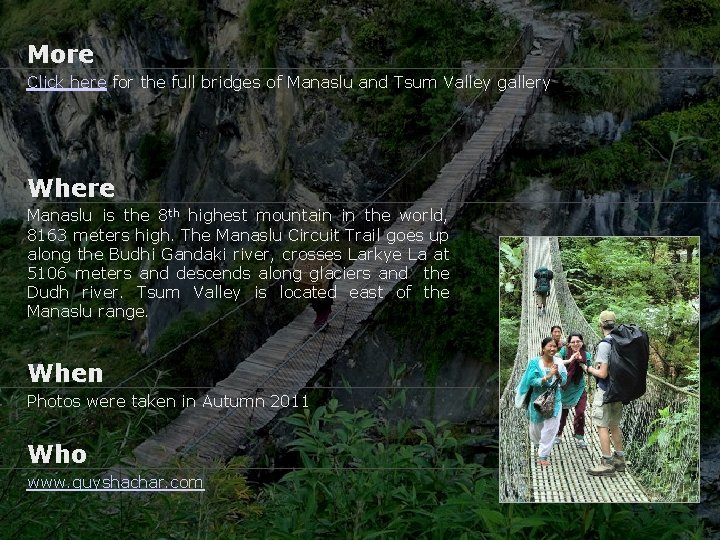 More Click here for the full bridges of Manaslu and Tsum Valley gallery Where