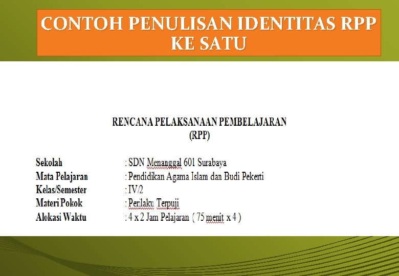 CONTOH PENULISAN IDENTITAS RPP KE SATU 