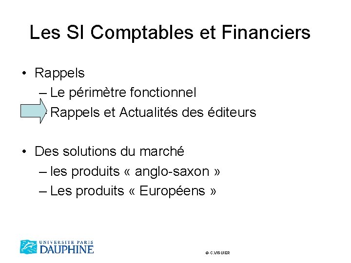 Les SI Comptables et Financiers • Rappels – Le périmètre fonctionnel – Rappels et