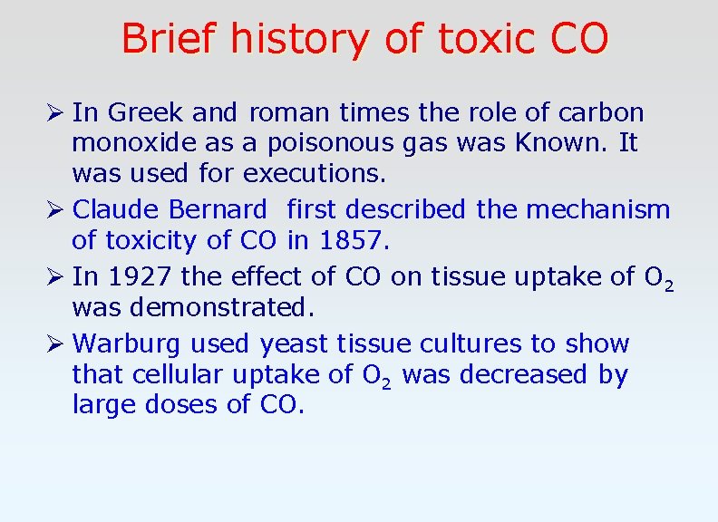Brief history of toxic CO Ø In Greek and roman times the role of