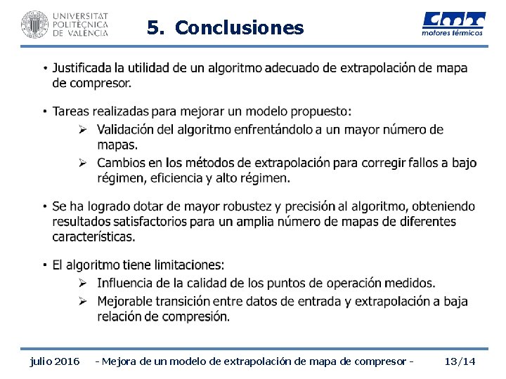 5. Conclusiones • julio 2016 - Mejora de un modelo de extrapolación de mapa