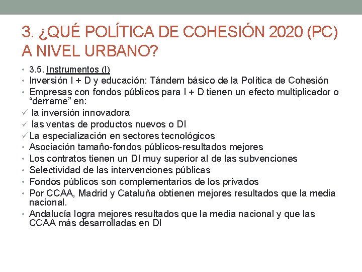 3. ¿QUÉ POLÍTICA DE COHESIÓN 2020 (PC) A NIVEL URBANO? • 3. 5. Instrumentos