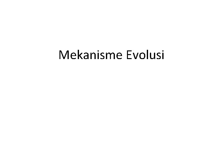Mekanisme Evolusi 
