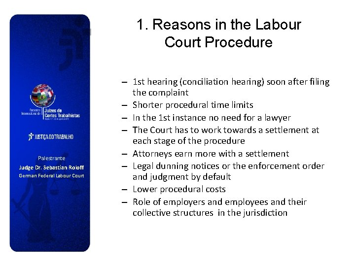 1. Reasons in the Labour Court Procedure Palestrante Judge Dr. Sebastian Roloff German Federal