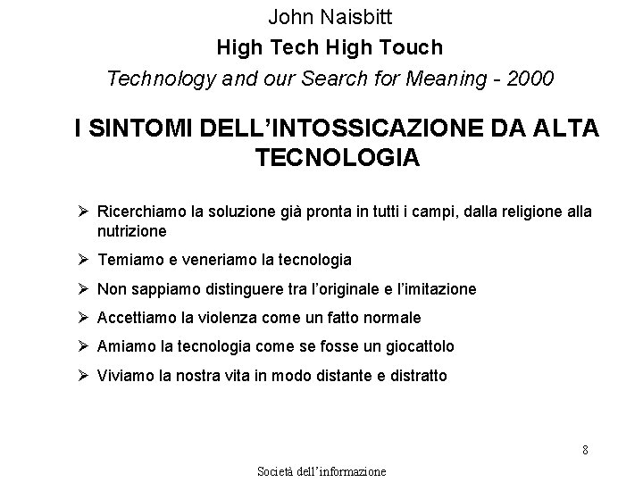 John Naisbitt High Tech High Touch Technology and our Search for Meaning - 2000