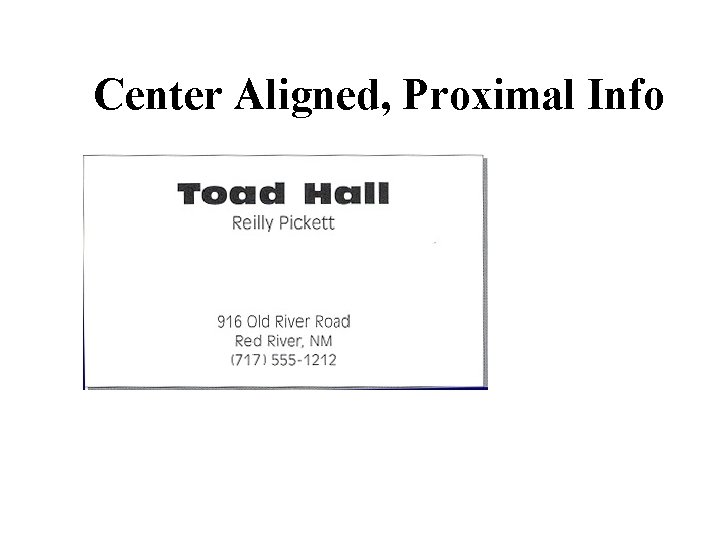 Center Aligned, Proximal Info 