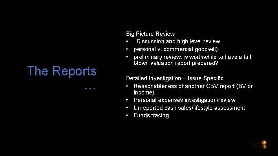 The Reports … Big Picture Review • Discussion and high level review • personal