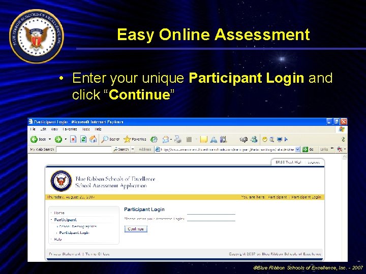 Easy Online Assessment • Enter your unique Participant Login and click “Continue” Blue Ribbon