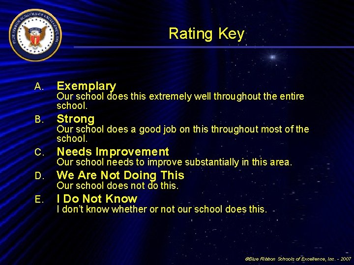 Rating Key A. Exemplary B. Strong C. Needs Improvement D. We Are Not Doing