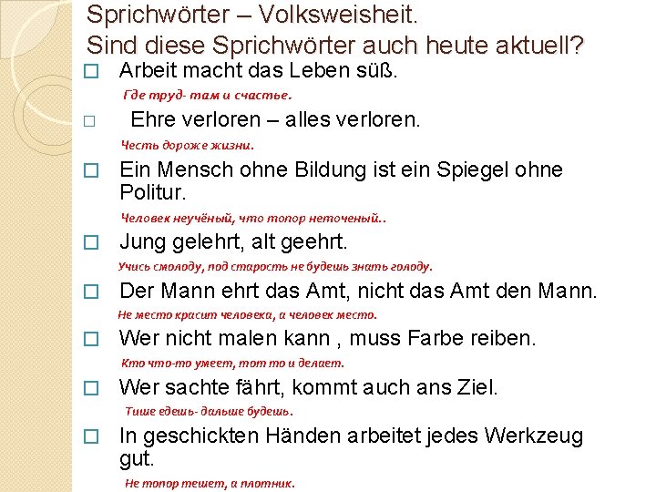 Sprichwörter – Volksweisheit. Sind diese Sprichwörter auch heute aktuell? � Arbeit macht das Leben