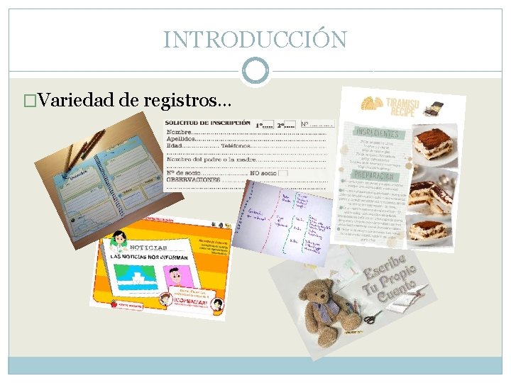 INTRODUCCIÓN �Variedad de registros… 