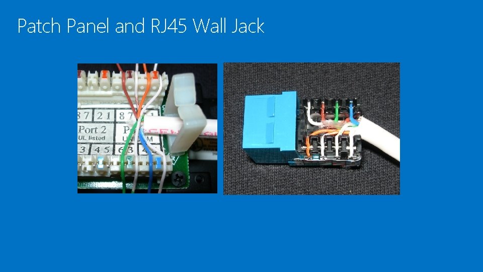 Patch Panel and RJ 45 Wall Jack 