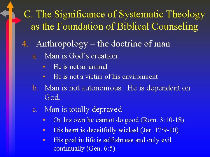 C. The Significance of Systematic Theology as the Foundation of Biblical Counseling 4. Anthropology