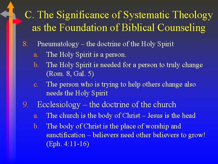 C. The Significance of Systematic Theology as the Foundation of Biblical Counseling 8. Pneumatology