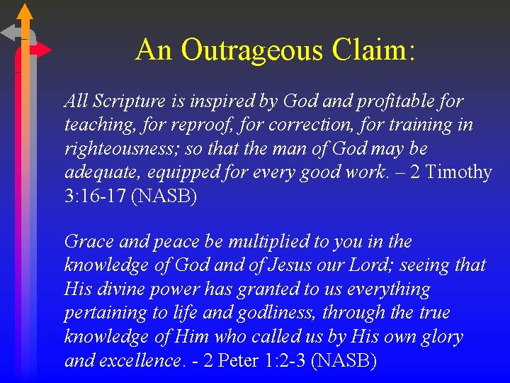 An Outrageous Claim: All Scripture is inspired by God and profitable for teaching, for