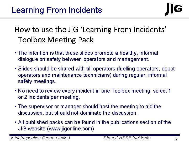 Learning From Incidents How to use the JIG ‘Learning From Incidents’ Toolbox Meeting Pack