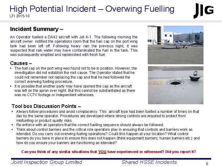 High Potential Incident – Overwing Fuelling LFI 2015 -10 Incident Summary – An Operator