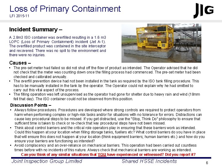 Loss of Primary Containment LFI 2015 -11 Incident Summary – A 2. 8 m