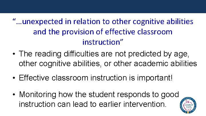 “…unexpected in relation to other cognitive abilities and the provision of effective classroom instruction”