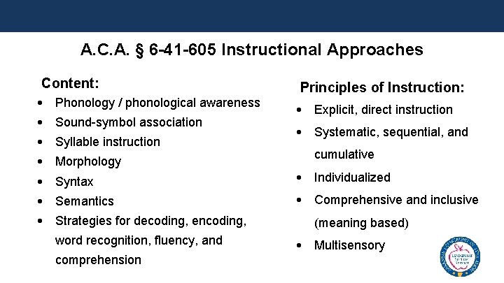 A. C. A. § 6 -41 -605 Instructional Approaches Content: • Phonology / phonological